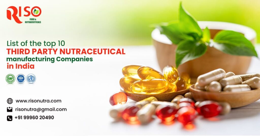 List of the top 10 Third Party Nutraceutical Manufacturing Companies in India