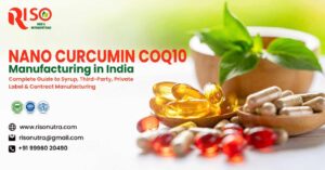 Nano Curcumin CoQ10 Manufacturer in India: Complete Guide to Syrup, Third-Party, Private Label & Contract Manufacturing