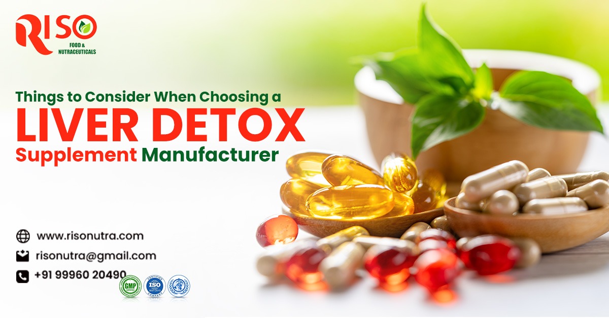 What Should You Look for in a Liver Detox Supplement Manufacturer?