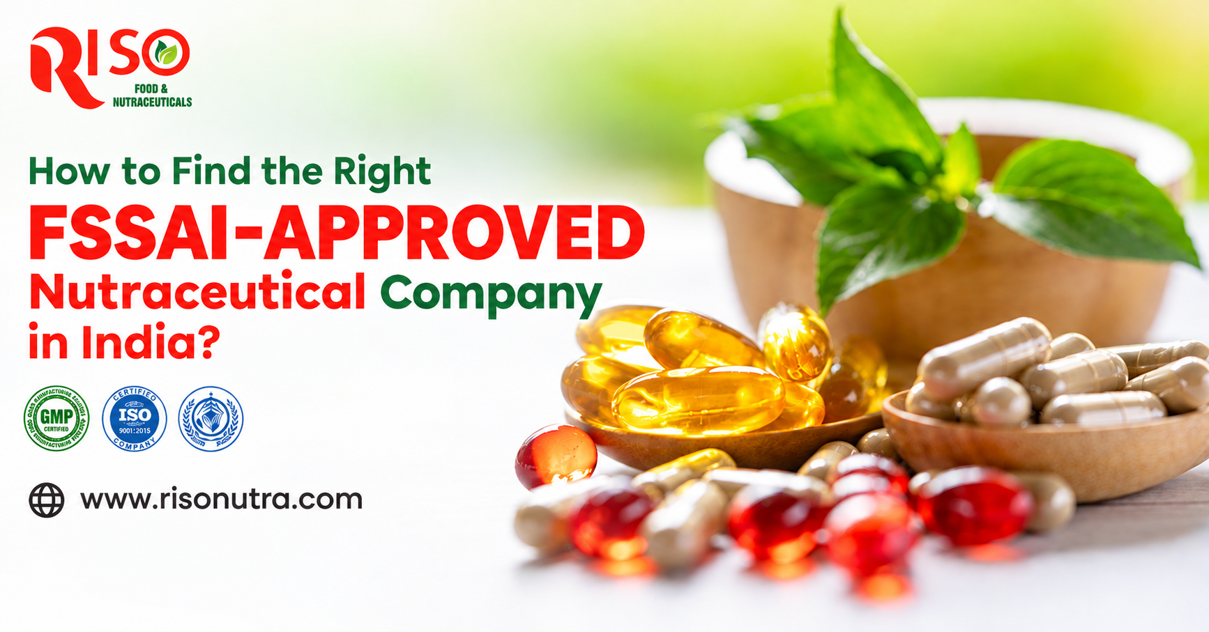 How to Find the Right FSSAI-Approved Nutraceutical Company in India?